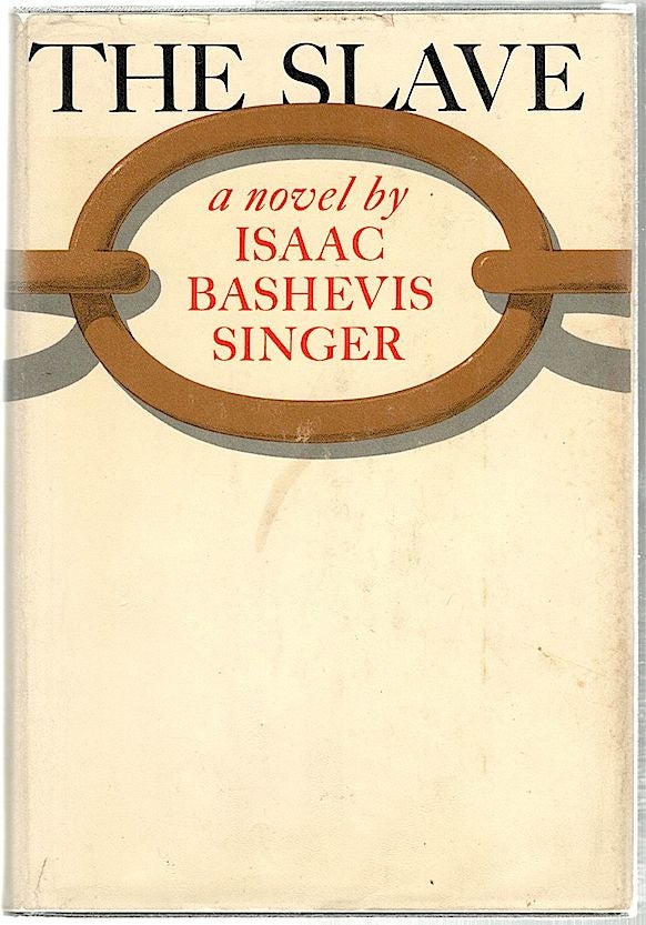 Item #536 Slave; A Novel. Isaac Bashevis Singer.