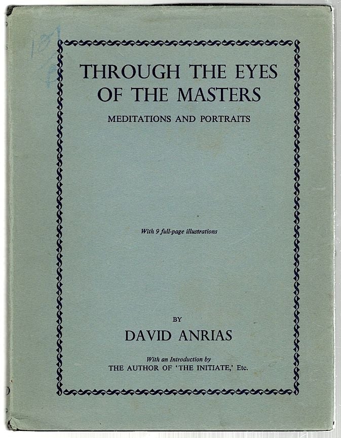 Item #538 Through the Eyes of the Masters; Meditations and Portraits. David Anrias.