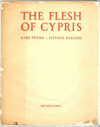 Item #542 Flesh of Cypris; Poems. John Gawsworth