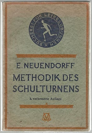Item #568 Methodik des Schulturnens; In Grundzügen. Edmund Neuendorff