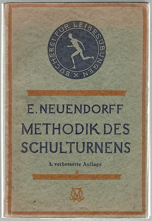 Item #568 Methodik des Schulturnens; In Grundzügen. Edmund Neuendorff.