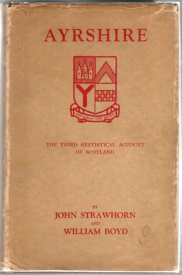 Item #57 Ayrshire; Third Statistical Account of Scotland. John Strawhorn, William Boyd.