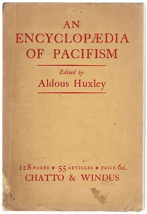 Item #588 Encyclopaedia of Pacifism. Aldous Huxley