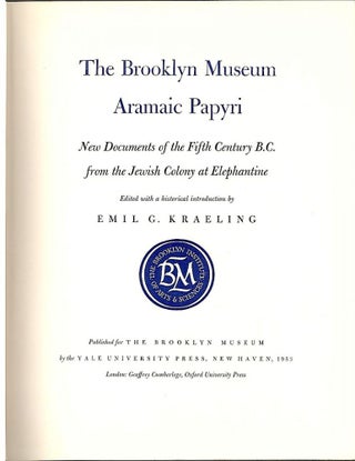 Item #627 Brooklyn Museum Aramaic Papyri; New Documents of the Fifth Century B.C. from the Jewish...