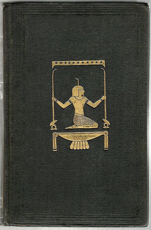 Item #715 Manners and Customs of the Ancient Egyptians; Their Private Life, Government, Laws, Arts, Manufactures, Religion, and Early History. J. Gardner Wilkinson.