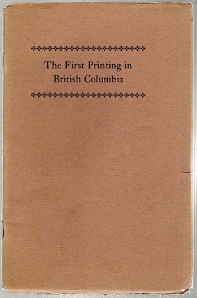 Item #737 First Printing in British Columbia. Douglas C. McMurtrie