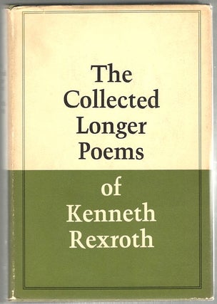 Item #74 Collected Longer Poems. Kenneth Rexroth