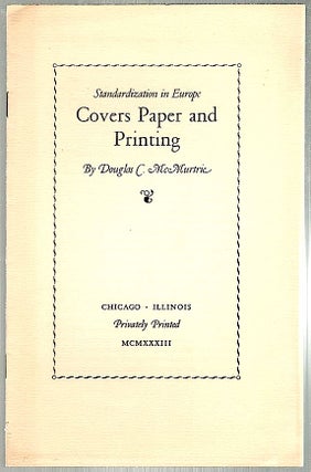 Item #742 Covers, Paper and Printing; Standardization in Europe. Douglas C. McMurtrie