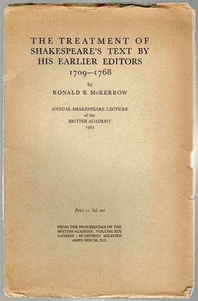 Item #749 Treatment of Shakespeare's Text by His Earlier Editors; 1709 - 1768. Ronald B. McKerrow
