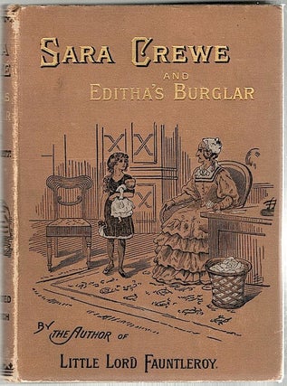 Item #805 Sara Crewe and Edith's Burglar. Frances Hodgson Burnett