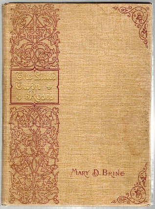 Item #808 Little Twin Roses; A Story for Little Girls and Boys. Mary D. Brine
