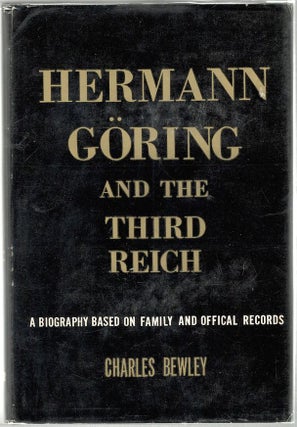 Item #856 Herman Göring and the Third Reich; A Biography Based on Family and Official Records....
