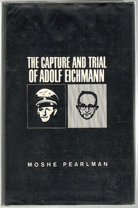 Item #857 Capture and Trial of Adolf Eichmann. Moshe Pearlman