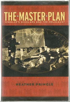 Item #858 Master Plan; Himmler's Scholars and the Holocaust. Heather Pringle