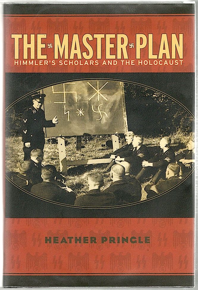 Item #858 Master Plan; Himmler's Scholars and the Holocaust. Heather Pringle.