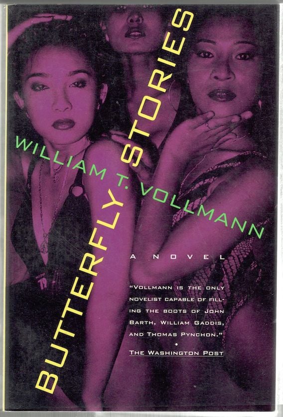 Item #86 Butterfly Stories; A Novel. William T. Vollmann.