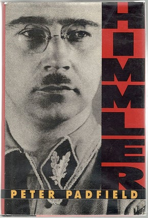 Item #871 Himmler; Reichsführer-SS. Peter Padfield
