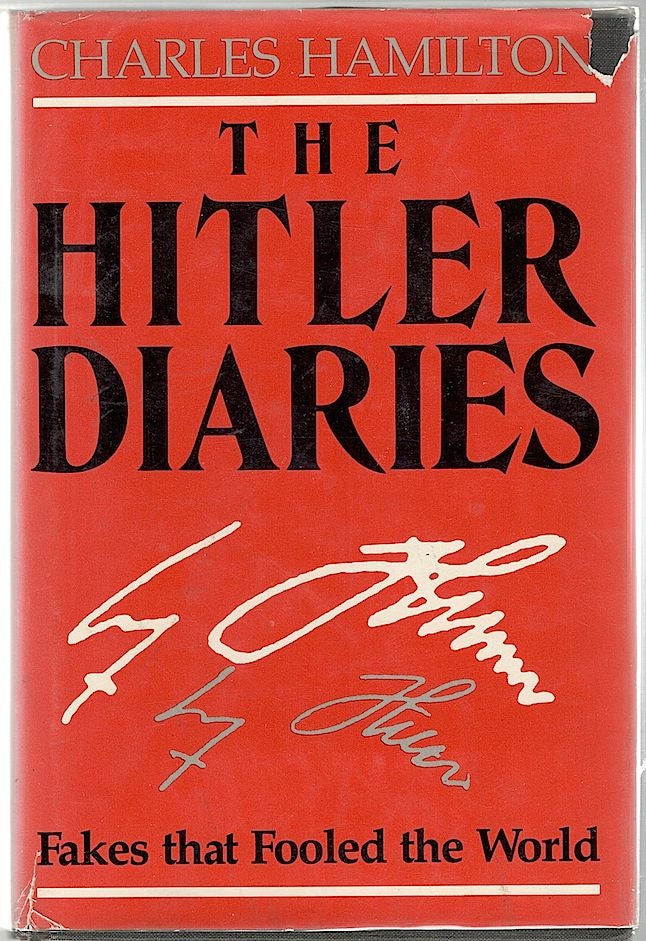 Item #881 Hitler Diaries; Fakes that Fooled the World. Charles Hamilton.