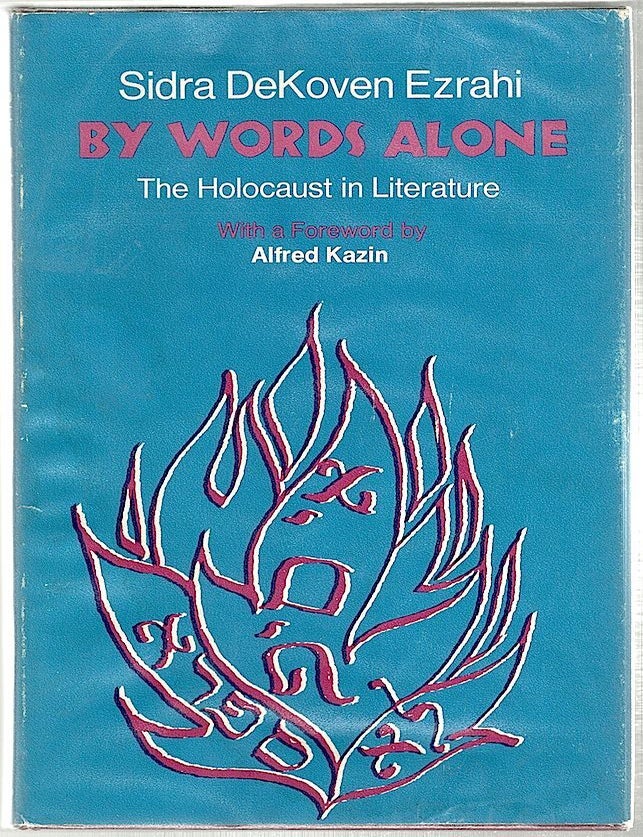 Item #895 By Words Alone; The Holocaust in Literature. Sidra DeKoven Ezrahi.