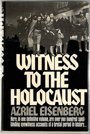 Item #901 Witness to the Holocaust. Azriel Eisenberg