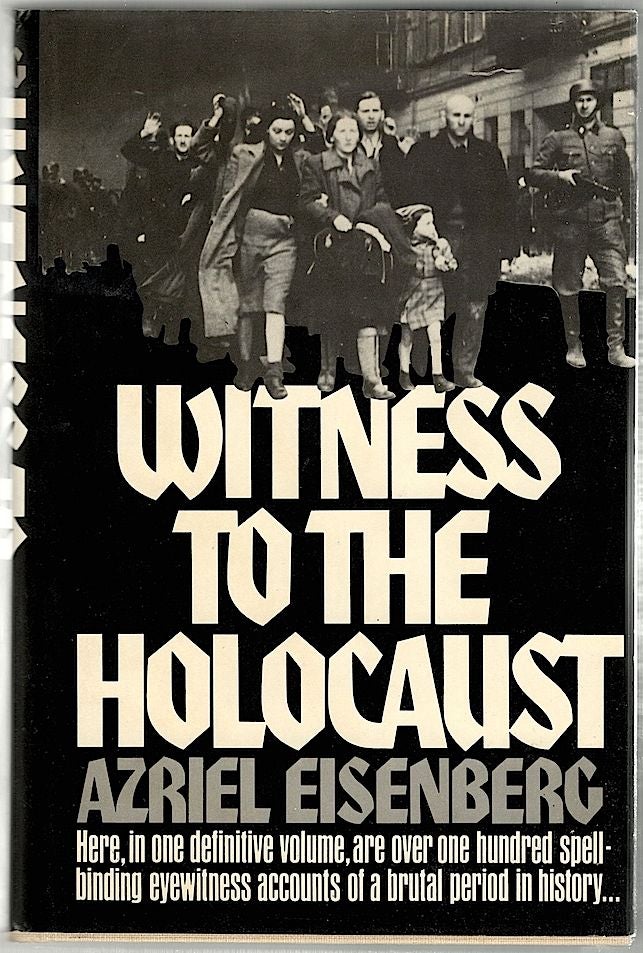 Item #901 Witness to the Holocaust. Azriel Eisenberg.