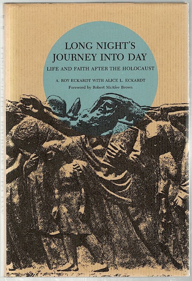 Item #903 Long Night's Journey Into Day; Life and Faith After the Holocaust. A. Roy Eckardt, Alice L.