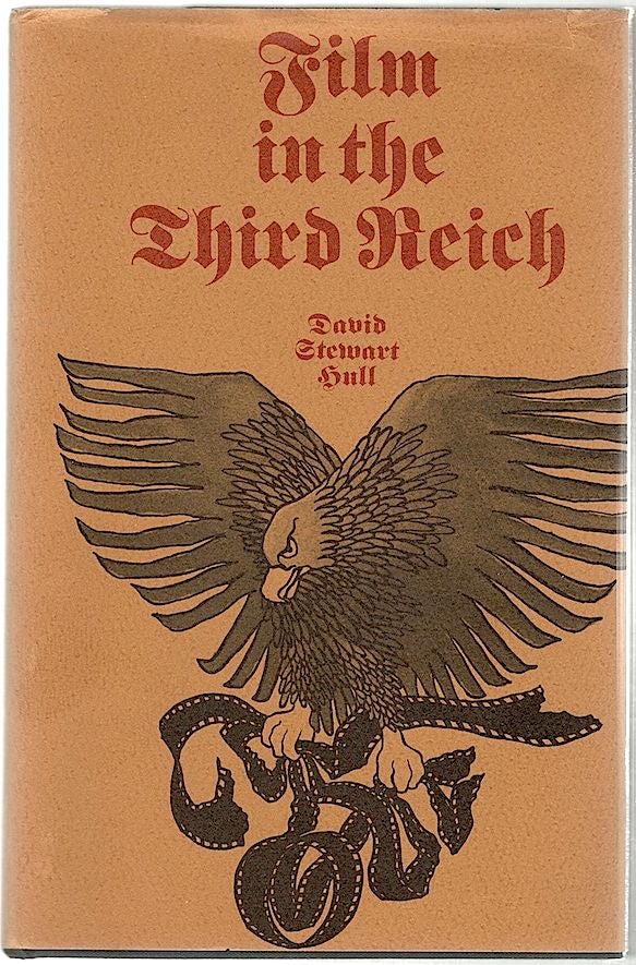 Item #909 Film in the Third Reich; A Study of the German Cinema, 1933-1945. David Stewart Hull.