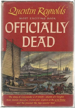 Item #928 Officially Dead; The Story of Commander C. D. Smith. Quentin Reynolds