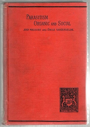 Item #93 Parasitism Organic and Social. Jean Massart, Emile Vandervelde