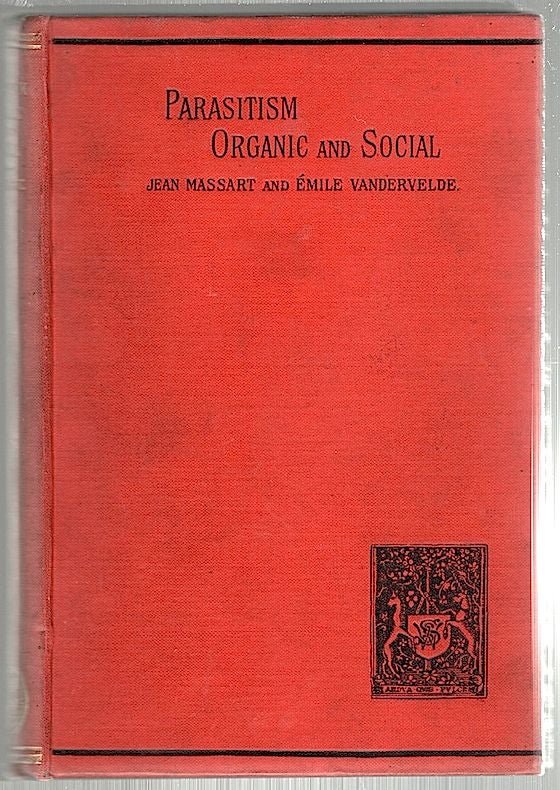 Item #93 Parasitism Organic and Social. Jean Massart, Emile Vandervelde.