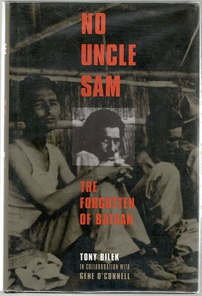 Item #955 No Uncle Sam; The Forgotten of Bataan. Tony Bilek, Gene O'Connell