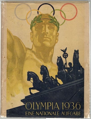 Item #965 Olympia 1936; Eine Nationale Aufgabe. Gerhard Krause, Erich Mindt