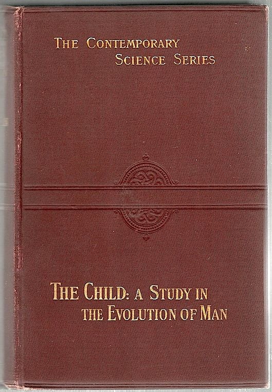Item #982 Child; A Study in the Evolution of Man. Alexander Francis Chamberlain.